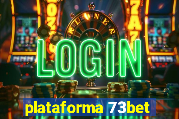 plataforma 73bet